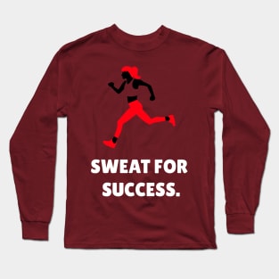 Sweat For Success Workout Long Sleeve T-Shirt